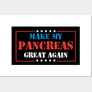 Make My Pancreas Great Again Diabetes Awareness Posters and Art